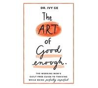 Ivy Ge The Art of Good Enough (Copertina rigida) Art of Good Enough