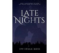 Ivy Ingle-Moss Late Nights (Tascabile) Ain't No Rest for the Wicked
