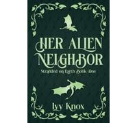 Ivy Knox Her Alien Neighbor (Discreet Cover) (Tascabile) Stranded on Earth