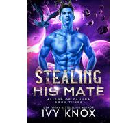 Ivy Knox Stealing His Mate (Tascabile) Aliens of Oluura