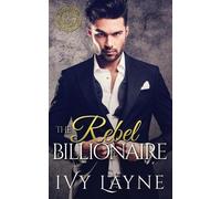 Ivy Layne The Rebel Billionaire (Tascabile) Winters Saga