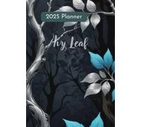 Ivy Leaf 2025 Weekly Planner: Embrace the Serenity of Nature in Your Daily Planning