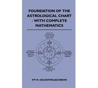 Ivy M. Goldstei Foundation Of The Astrological Chart - With C (Copertina rigida)
