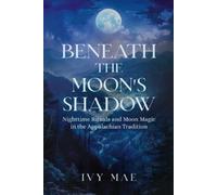 Ivy Mae Beneath the Moon's Shadow (Tascabile)