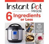 Ivy Manning Instant Pot Miracle 6 Ingredients Or Less (Tascabile)