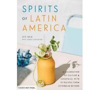 Ivy Mix Spirits of Latin America (Copertina rigida)