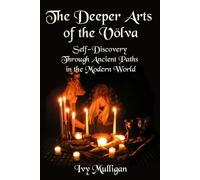 Ivy Mulligan The Deeper Arts of the Volva (Tascabile)