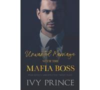 Ivy Prince Unwanted Marriage with the Mafia Boss (Tascabile)