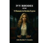 Ivy Rhodes em: O Diamante do Bernina Express