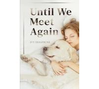 Ivy Seraphine Until We Meet Again (Tascabile)