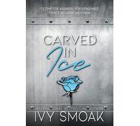 Ivy Smoak Carved in Ice (Copertina rigida) Made of Steel