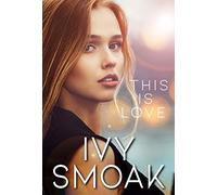 Ivy Smoak This Is Love (Copertina rigida) Light to My Darkness