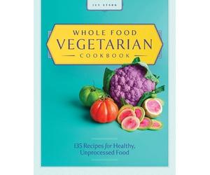 Ivy Stark Whole Food Vegetarian Cookbook (Tascabile)