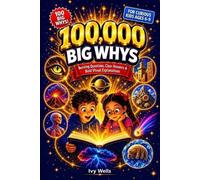 Ivy Wells 100,000 Big Whys for Curious Kids (Tascabile)