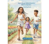 Ivy's Great Adventure in Mimi's Garden Coloring Book