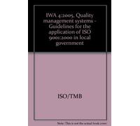 IWA 4:2005, Quality management systems - Guidelines for the application of ISO 9001:2000 in local government