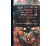 Iwan 1872-1922 Anthropological Studies in the Strange Sexual (Copertina rigida)