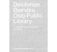 Iwan Baan Deichman Bjørvika (Copertina rigida)