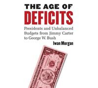Iwan Morgan The Age of Deficits (Copertina rigida)