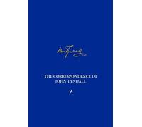 Iwan Rhys Morus Correspondence of John Tyndall, Volume 9, The (Copertina rigida)