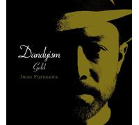 Iwao Furusawa - Dandyism Gold [Import]