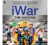Iwar: Fortnite, Elon Musk, Spotify, Wechat, and Laying Siege to Apple’s Empire