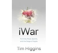 iWar: Fortnite, Musk, Spotify, and the Siege of Apple