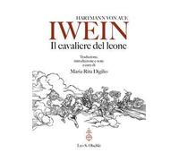 Iwein. Il cavaliere del leone