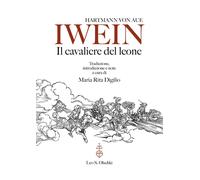 Iwein. Il cavaliere del leone - Aue Hartmann