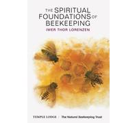 Iwer Thor Lorenzen The Spiritual Foundations of Beekeeping (Tascabile)