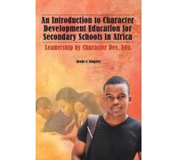 Iwobe S Kingsle An Introduction to Character Development Education f (Tascabile)