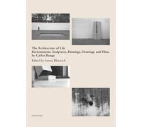 Iwona Blazwick The Architecture of Life (Copertina rigida)