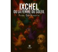 Ixchel ou la femme du soleil