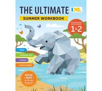IXL Learning The IXL Ultimate Summer Workbook: For the Summer Betwee (Tascabile)