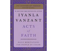 Iyanla Vanzant – Acts of Faith – Edizione 25° Anniversario – Tascabile