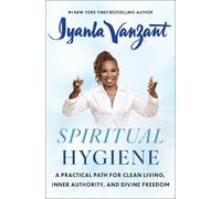 Iyanla Vanzant Iyanla Vanzant Spiritual Hygiene (Copertina rigida)