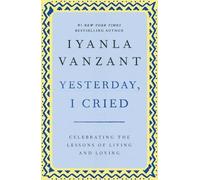 Iyanla Vanzant "Yesterday, I Cried: Celebrating the Lessons of Livin (Tascabile)