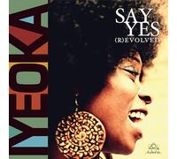 Iyeoka - Say Yes (R)Evolved