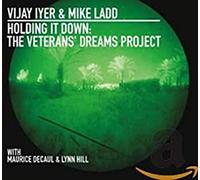 Iyer, Ladd - Holding It Down The Veterans' Dreams