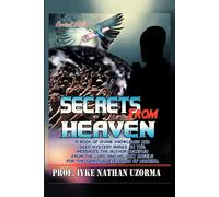 Iyke Nathan Uzorma Secrets from Heaven (Tascabile)