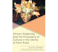 Iyunolu Osagie African Modernity and the Philosophy of Cultur (Copertina rigida)