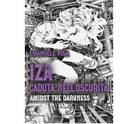 IZA caduta nell'oscurità. Amidst the Darkness - 2023 - Le Parche