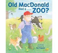 Iza Trapani Old MacDonald Had a . . . Zoo? (Copertina rigida)