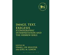 Izaak J. de Hulster Image, Text, Exegesis (Tascabile)