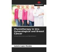 Izabela Lopes Men Physiotherapy in Uro-Gynecological and Breast Can (Tascabile)