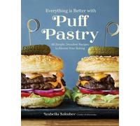 Izabella Jakubec Everything Is Better with Puff Pastry (Tascabile)