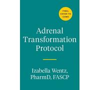 Izabella Wentz – Adrenal Transformation Protocol – Piano di 4 settimane – Copertina rigida