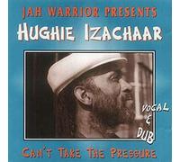 Izachaar, Hughie - Can'T Take The Pressure