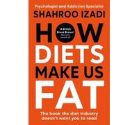 `Izadi, Shahroo` How Diets Make Us Fat BOOK NUOVO