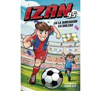 Izan95 en la dimensión futbolera